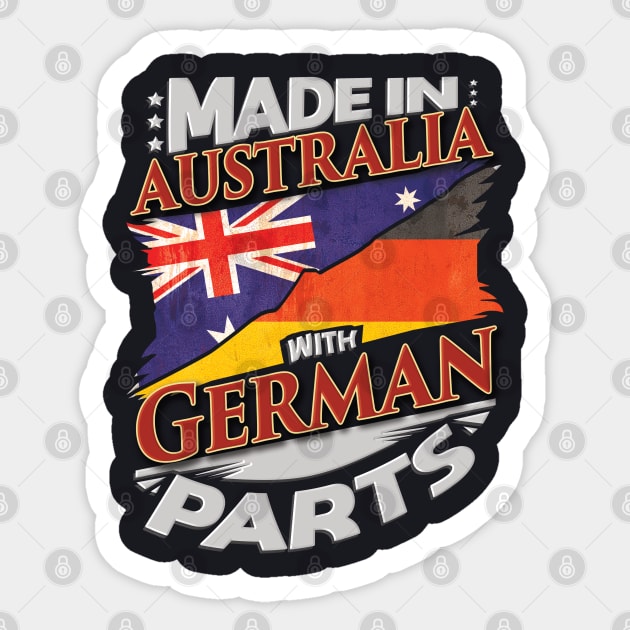 Made In Australia With German Parts - Gift for German From Germany Sticker by Country Flags